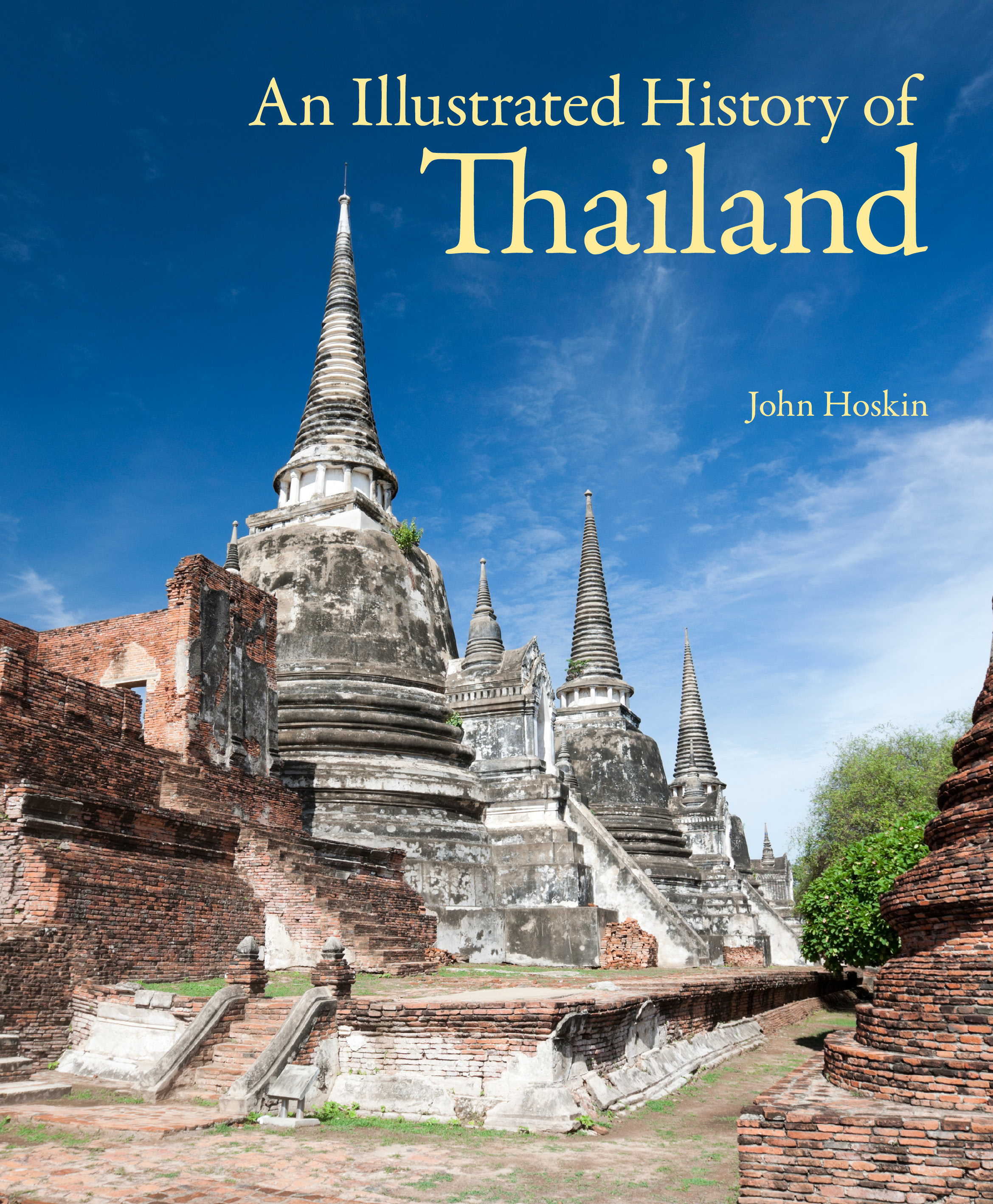 An Illustrated History of Thailand - John Beaufoy Publishing