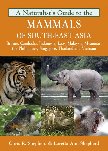 A Naturalist's Guide to the Mammals of South-East Asia cover