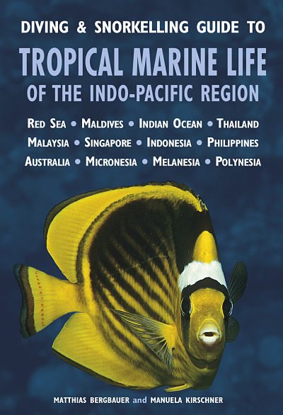 Diving and snorkelling guide to tropical marine life of the indo-pacific region cover